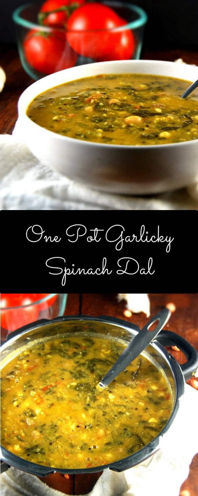 Garlicky Spinach Dal images with text that says "one pot garlicky spinach dal"