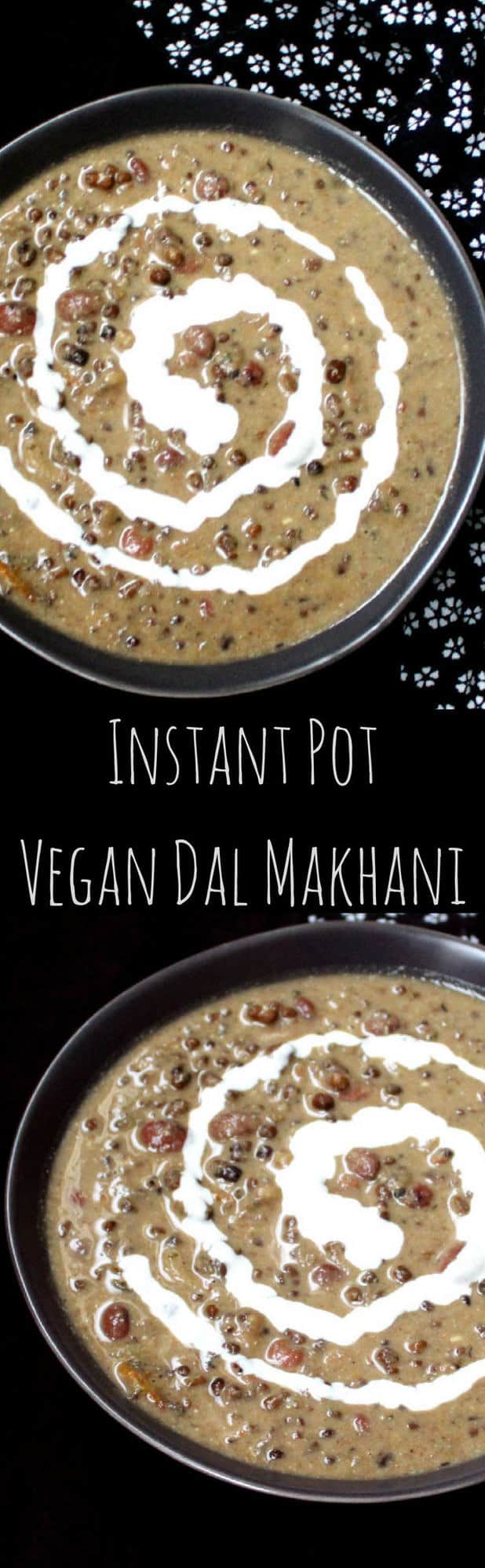 Instant Pot Makhani images with text inlay that says "instant pot vegan dal makhani"