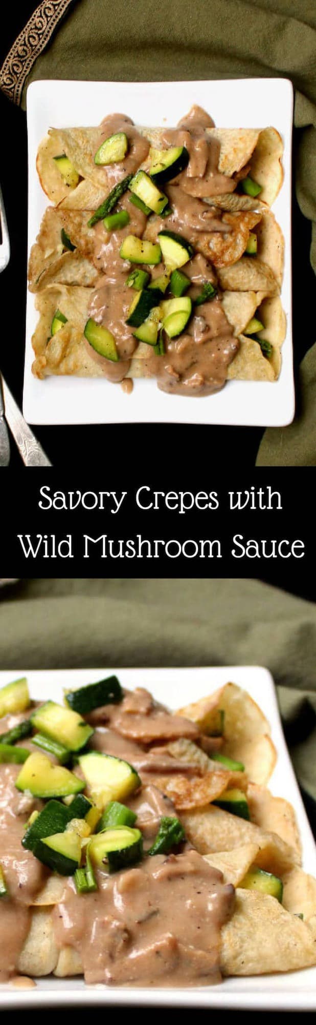vegan crepes images with text inlay that says "savory crepes with wild mushroom sauce"