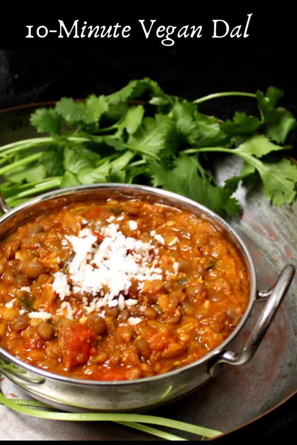 A 10-minute vegan dal that's delicious, nutritious and oh so easy. #soyfree, #glutenfree, #indian, #vegan HolyCowVegan.net