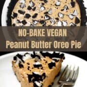 Images of pie with text inlay that says "no bake vegan peanut butter oreo pie"