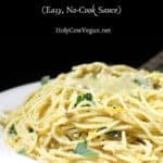 Vegan Lemon Pasta with Basil, an easy, no-cook sauce that comes together in five to 10 minutes