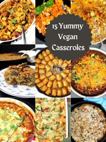Images of 9 vegan casserole dishes with text that says "15 yummy vegan casseroles."