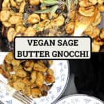 Vegan sage butter gnocchi in plates with text that says "vegan sage butter gnocchi."