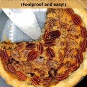 Overhead shot of a sliced vegan pecan pie with inlay text that says "the best vegan pecan pie, foolproof and easy.