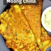 Image of cheelas on plate with text inlay that says "sprouted moong chilla"