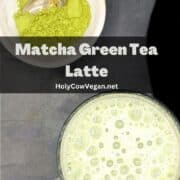 Matcha green tea latte in cup with matcha tea powder and text that says 
