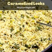 Rice pilaf in skillet with text that says "rice pilaf with caramelized leeks".