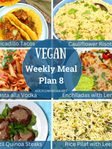 Images of vegan dinners with text that says "vegan weekly meal plan 8, holycowvegan.net."