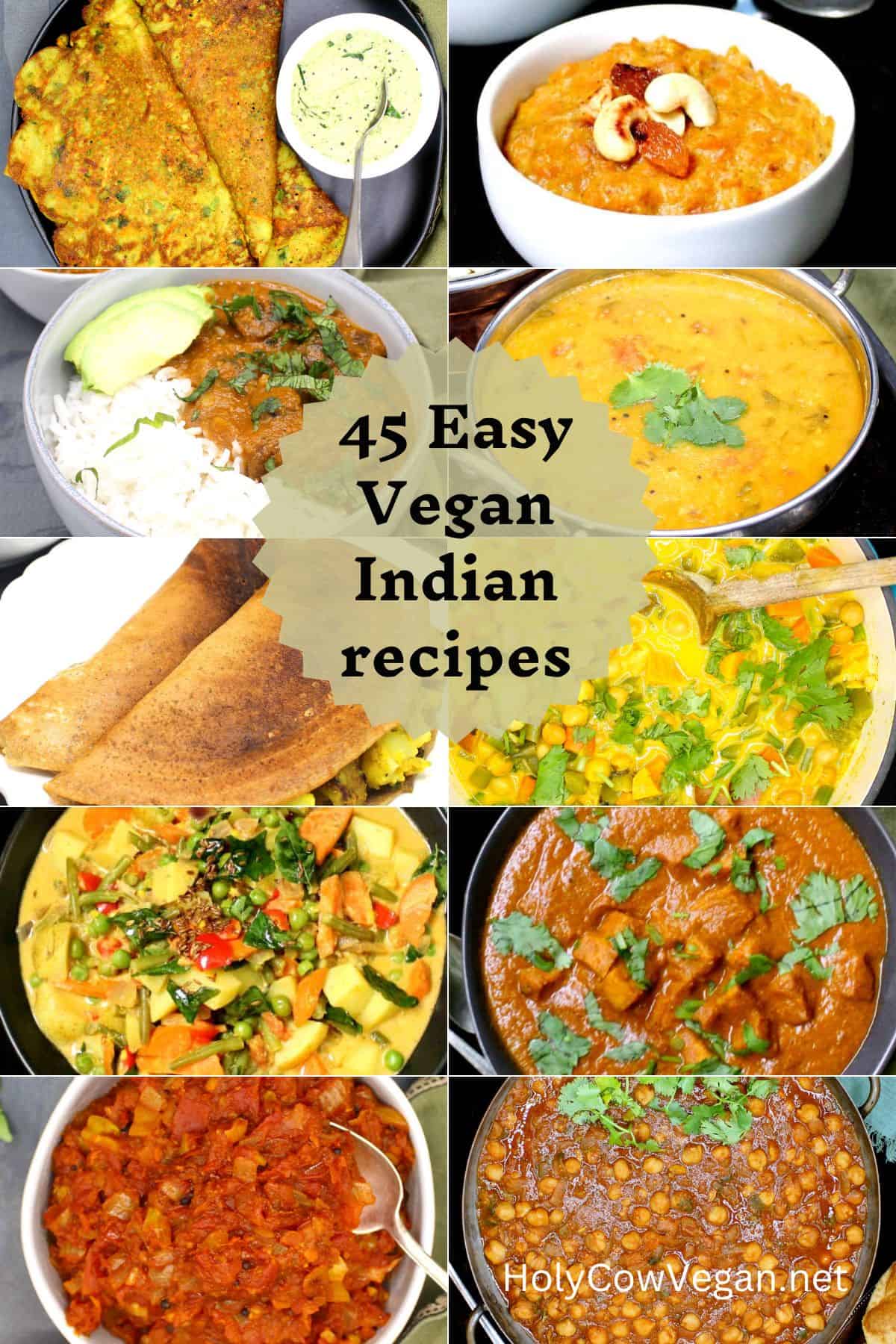 Images of 10 vegan Indian recipes with text that says "45 easy vegan Indian recipes."